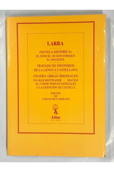 OBRAS DE LARRA: (NOVELAS HISTÓRICA) EL DONCEL DE DON ENRIQUE EL DOLIENTE. TRATADO DE SINÓNIMOS...